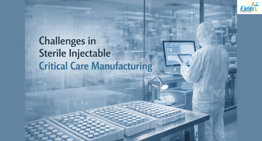 Manufacturing Challenges in Sterile Injectable Critical Care Products